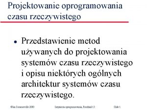 Projektowanie oprogramowania czasu rzeczywistego l Przedstawienie metod uywanych