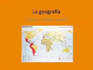 La geografa Dnde se habla espaol Norteamrica 1