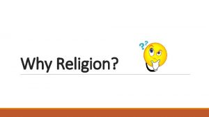 Why Religion Why Religion v Students in Catholic