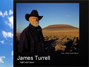 Photo Photo Florian Holzherr James Turrell Light and