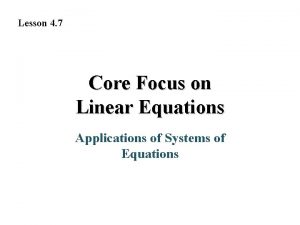 Lesson 4 7 Core Focus on Linear Equations