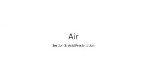 Air Section 3 Acid Precipitation What Causes Acid