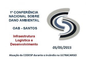 1 CONFERNCIA NACIONAL SOBRE DANO AMBIENTAL OAB SANTOS