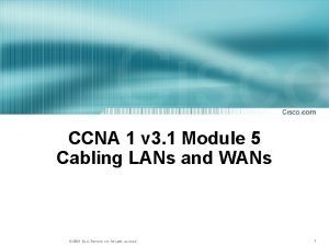 CCNA 1 v 3 1 Module 5 Cabling