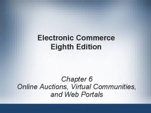 Electronic Commerce Eighth Edition Chapter 6 Online Auctions