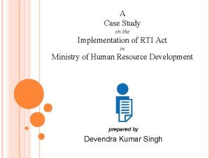 A Case Study on the Implementation of RTI