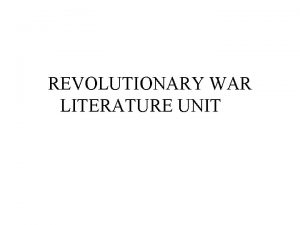 REVOLUTIONARY WAR LITERATURE UNIT PHILOSOPHY OF REVOLUTIONARY PERIOD