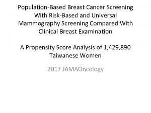 PopulationBased Breast Cancer Screening With RiskBased and Universal
