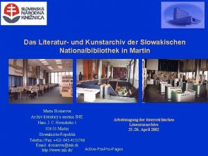 Das Literatur und Kunstarchiv der Slowakischen Nationalbibliothek in