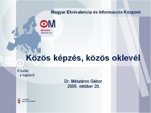 Magyar Ekvivalencia s Informcis Kzpont Kzs kpzs kzs