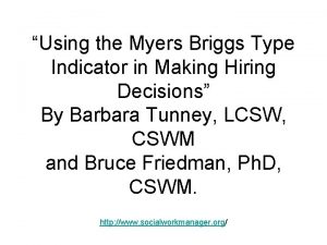Using the Myers Briggs Type Indicator in Making