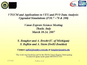 VTGCM and Applications to VEX and PVO Data