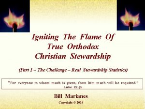 Igniting The Flame Of True Orthodox Christian Stewardship