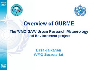 AREP GAW Overview of GURME The WMO GAW