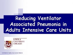 Reducing Ventilator Associated Pneumonia in Adults Intensive Care