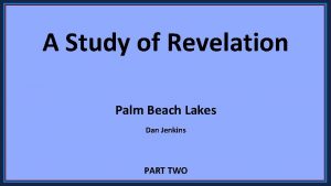 A Study of Revelation Palm Beach Lakes Dan