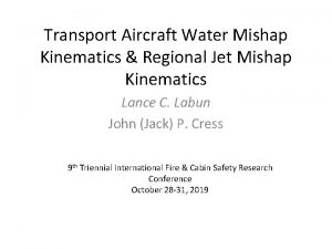 Transport Aircraft Water Mishap Kinematics Regional Jet Mishap