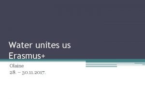 Water unites us Erasmus Olaine 28 30 11