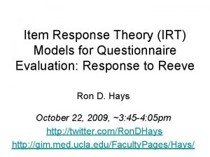 Item Response Theory IRT Models for Questionnaire Evaluation