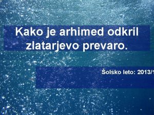 Kako je arhimed odkril zlatarjevo prevaro olsko leto