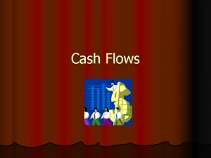 Cash Flows What is a cash flow summary