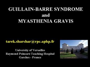 GUILLAINBARRE SYNDROME and MYASTHENIA GRAVIS tarek sharrpc aphp