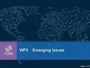 WP 3 Emerging Issues Paris 2015 Emerging Issues