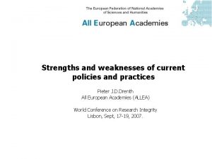 Strengths and weaknesses of current policies and practices