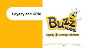 Loyalty and CRM Overview l Case Study When