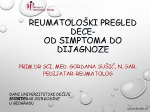 REUMATOLOKI PREGLED DECEOD SIMPTOMA DO DIJAGNOZE PRIM DR