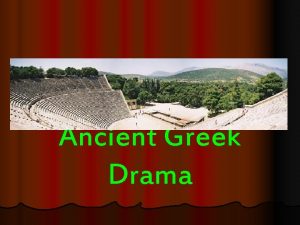 Ancient Greek Drama Origins of theatre l Theatre