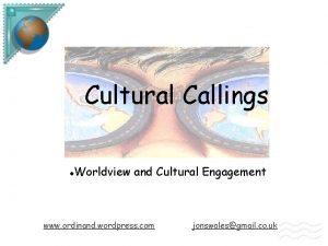 Cultural Callings l Worldview and Cultural Engagement www