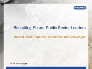 Recruiting Future Public Sector Leaders Mercuri Urval Expertise