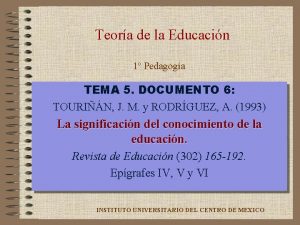 Teora de la Educacin 1 Pedagoga TEMA 5