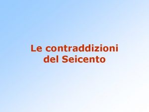 Le contraddizioni del Seicento Secolo doro o di