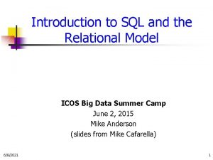 Introduction to SQL and the Relational Model ICOS