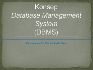 Konsep Database Management System DBMS Pertemuan 3 Sistem