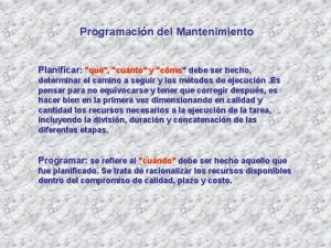 Programacin del Mantenimiento Planificar qu cunto y cmo