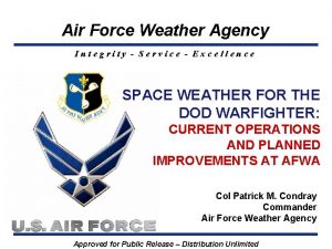 Air Force Weather Agency Integrity Service Excellence SPACE