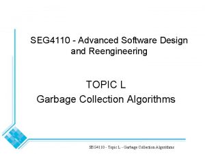 SEG 4110 Advanced Software Design and Reengineering TOPIC