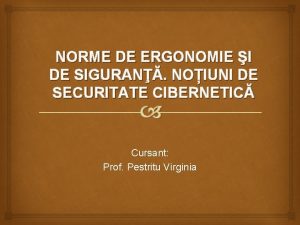 NORME DE ERGONOMIE I DE SIGURAN NOIUNI DE