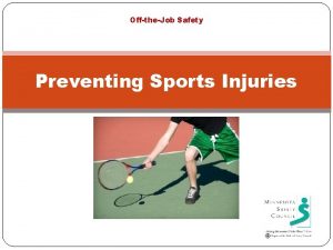 OfftheJob Safety Preventing Sports Injuries Sports Injury Facts