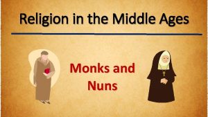 Monks and nuns in the middle ages