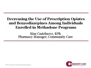 Decreasing the Use of Prescription Opiates and Benzodiazepines