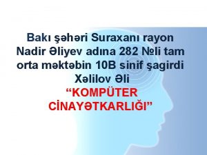 Bak hri Suraxan rayon Nadir liyev adna 282