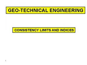 Consistency limits in geotechnical engineering