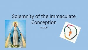 Solemnity of the Immaculate Conception 8 12 20