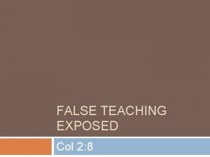 FALSE TEACHING EXPOSED Col 2 8 Tip Beware