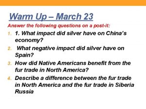 Warm Up March 23 Answer the following questions