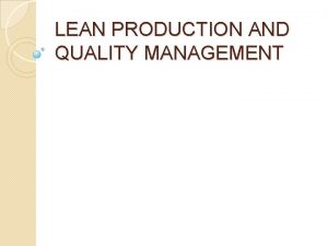 LEAN PRODUCTION AND QUALITY MANAGEMENT WHAT IS QUALITY